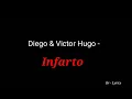 Diego e Victor Hugo - Infarto (letra)