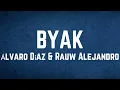 Alvaro Diaz, Rauw Alejandro - BYAK Lyrics