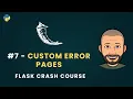 Flask Python Crash Course - Custom 404 Error Pages in Flask