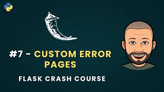 Flask Python Crash Course - Custom 404 Error Pages in Flask