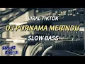 Download Lagu DJ PURNAMA MERINDU • SLOW BASS