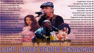 Ebiet G Ade, Chrisye, Iwan Fals - Lagu Lawas Penuh Kenangan -  Lagu Nostalgia Dari Masa Ke Masa