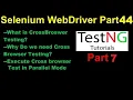 Selenium WebDriver Part44 Cross Browser Testing in Selenium Webdriver using TestNG Parameters