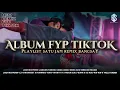 Lagu NEW ALBUM KUMPULAN REMIX FYP TIKTOK TERBARU | JAUH KO PERGI • JANGAN TUNGGU LAMA • SO ASU • HORRREG