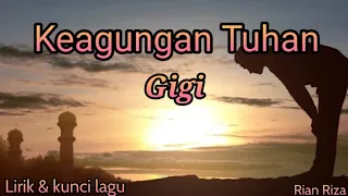 Download Gigi - Keagungan Tuhan ( lirik dan kunci lagu ) MP3