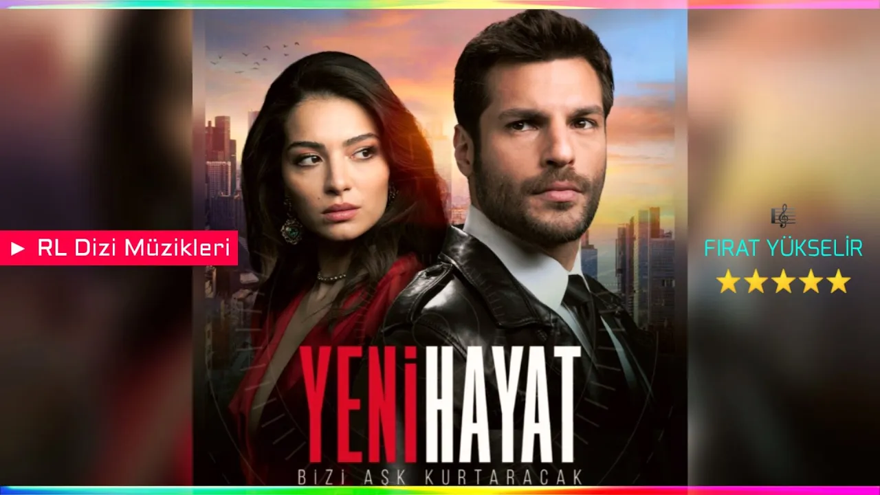 Yeni Hayat - Jenerik