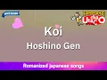 Download Lagu Koi – Hoshino Gen (Romaji Karaoke with guide)