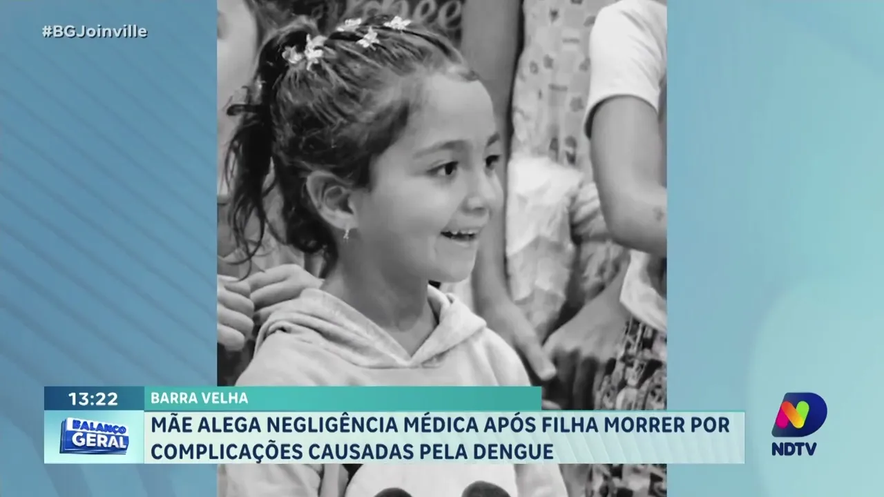Barra Velh: mãe alega negligência médica após filha morrer por complicações causadas pela dengue