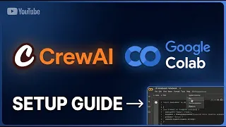 CrewAI Google Colab Setup Tutorial