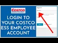How to Sign In Costco ESS Employee Account Online 2023