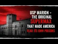 USP Marion - The Original Supermax That Made America Fear Its Own Prisons
