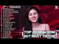 Download Lagu Lướt Sóng Đạp Mây - TOP 20 Bản EDM Hot Tiktok TRIỆU VIEW - BXH Nhạc Trẻ Remix Hot Nhất Hiện Nay