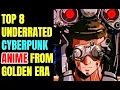 Top 8 Underrated Cyberpunk Anime From 80 s And Early 90 s