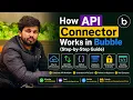 How API Connector Works in Bubble Step-by-Step Guide