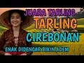 Lagu TARLING CIREBONAN_ENAK DIDENGAR BIKIN ADEM_JUARA TARLING@CitraputriAyudia 