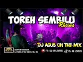 Download Lagu DJ AGUS TERBARU TOREH SEMBILU WITH RHEINA SOUND FYP TIKTOK