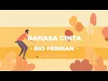 Download Lagu Rio Febrian - Bahasa Cinta (Official Lyric Video)