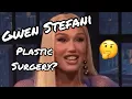 Did Gwen Stefani Have Plastic Surgery 2022 Nip Talk Ep 10 Seg 2