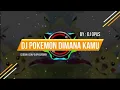 Download Lagu viral dj opus pokemon dimana kamu