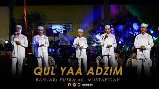 Download QUL YAA ADZIM - BANJARI PUTRA PONDOK PESANTREN NGALAH \ MP3