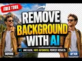 Remove Image Background Online with AI in 30 Seconds FREE TOOL