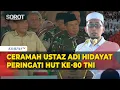 Download Lagu [FULL] Ceramah Ustaz Adi Hidayat di Depan Panglima Peringati HUT ke-80 TNI: Jangan Pernah Lemah