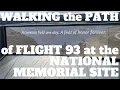 Walking the Path of Flight 93 at the National Memorial Site