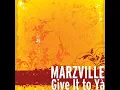 Give It to Ya - MARZVILLE