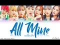Download Lagu GWSN (공원소녀) - All Mine (Coast of Azure) (Color Coded Han|Rom|Eng Lyrics/가사)
