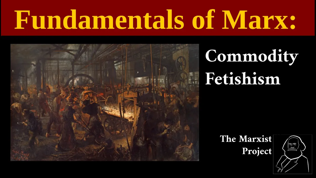 Marx on Commodity Fetishism: Fundamentals of Marxist Theory