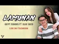 Download Lagu HAPPY ASMARA Feat. GILGA SAHID - LAMUNAN (Lirik dan Terjemahan)