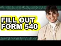 How to Fill Out Form 540 Easy Method