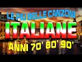 Lagu Le Canzoni Italiane Più Belle di Sempre🌹 Musica Italiana Anni 70 80 90 I Migliori💯