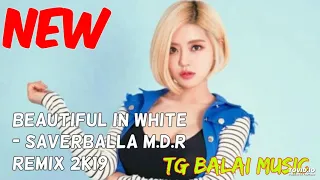 Download Beautiful In White - SaverBalla M.D.R REMIX 2K19 MP3