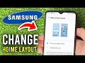 How To Change Home Screen Layout On Samsung - Full Guide
