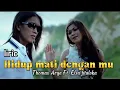 Download Lagu HIDUP MATI DENGAN MU Thomas Arya Ft. Elsa fitaloka Lirik lagu#laguterbaru
