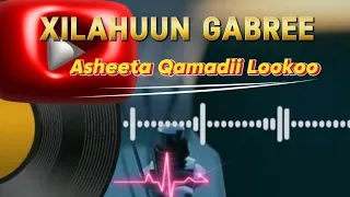 Xilahuun Gabree Asheeta Qamadii Lookoo Best Old Oromic Music  Xilahuun Gabree Asheeta Qamadii Lookoo Best Old Oromic Music