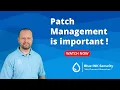 Why Patch Management Is Important