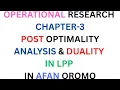 Post optimality analysis and duality in linear programming problems in Afan Oromo kookeeftube