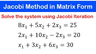 06c - Jacobi Iteration Method in Matrix Form Example 1