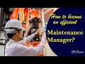 8 Skills Every Maintenance Manager Should Have How to become an efficient Maintenance Manager