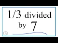 divided by 7 One-Third Divided by Seven
