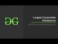Longest Consecutive Subsequence GeeksforGeeks