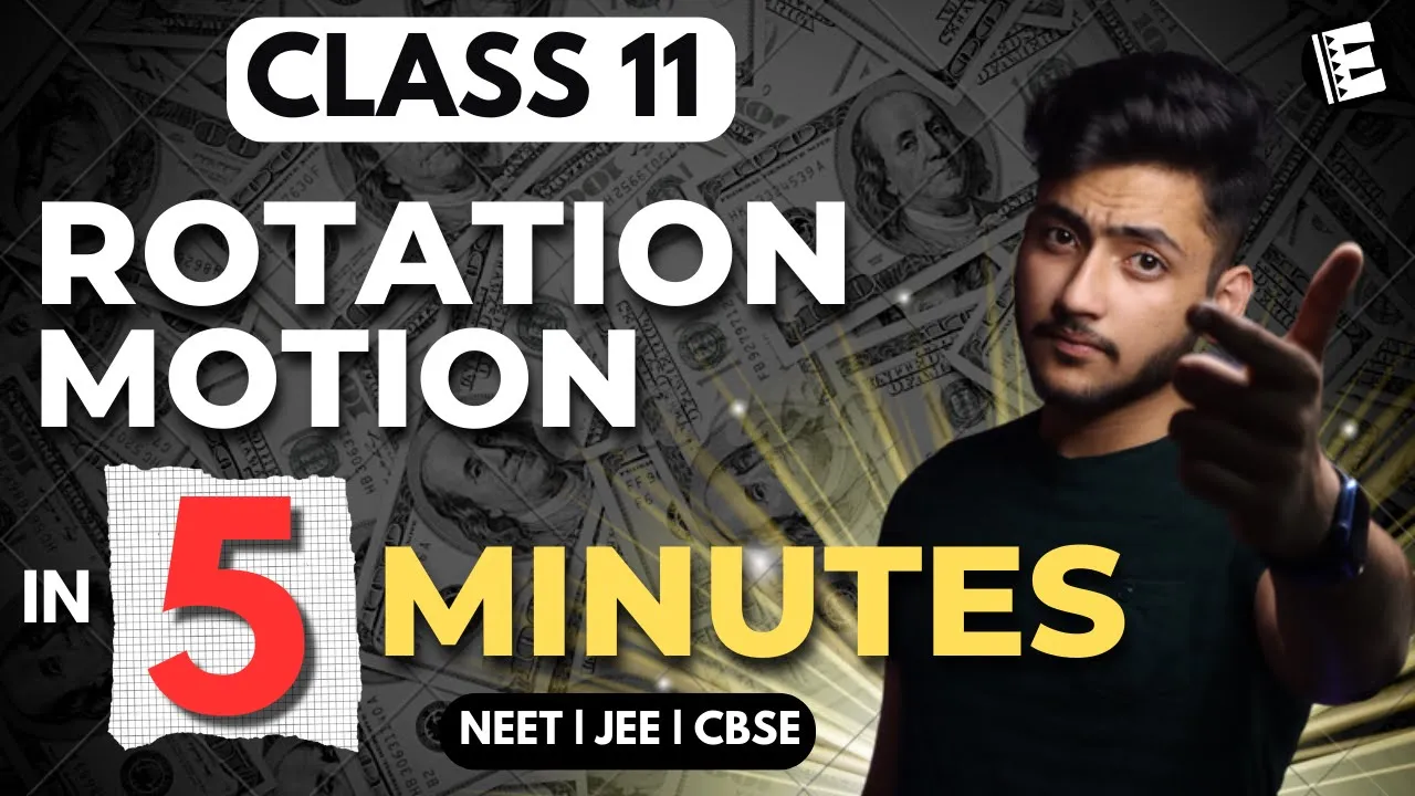 Rotation Motion Class 11 In 5 Minutes | Quick Revision | NEET, JEE & CBSE |