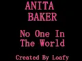 Anita Baker - No one in the world (Lyrics)