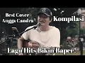 Download Lagu Angga Candra Best Cover Kompilasi, Musik Baper, Lagu Galau