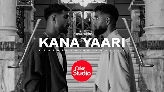 coke studio x quick style kana yaari official dance video