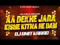 Lagu Aa Dekhe Jara Kisme Kitna He Dam X Dottie Sani Remaster Mix | Dj Amit Karad | Circuit Mix Remaster 