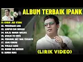 Download Lagu GUBUK JADI ISTANA - IPANK FULL ALBUM TERBAIK (LIRIK VIDEO) PERCERAIAN LARA - LAGU POP MELAYU 2025