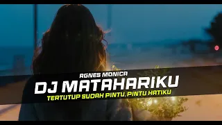 Download DJ Matahariku - Agnes Monica Remix Galau Slow Bass MP3